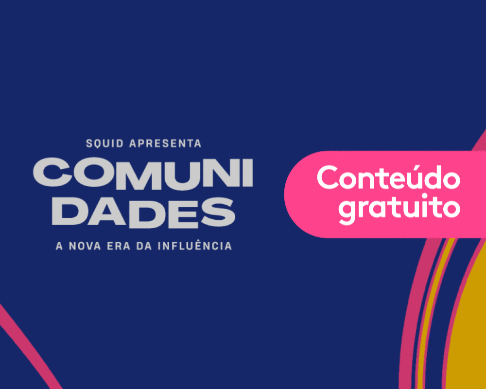 Banner squid-apresenta-comunidades-a-nova-era-da-influencia squid-apresenta-comunidades-a-nova-era-da-influencia