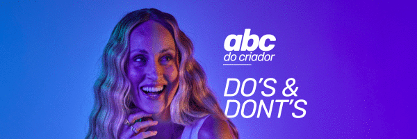 ABC do Criador | Do's & Dont's