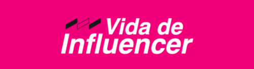 #VidadeInfluencer